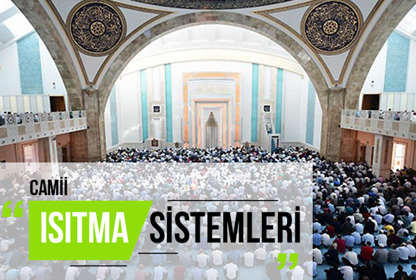 Cami Isıtma Sistemleri